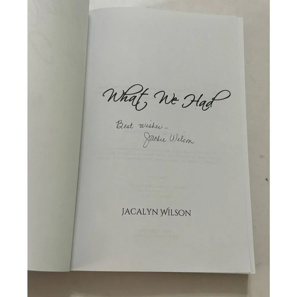 What We Had  By Jacalyn Wilson -Signed